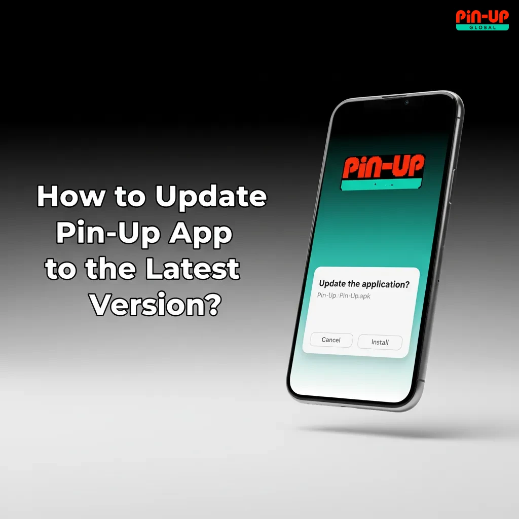 Guide showing how to update the Pin-Up app: Settings > About App > Update; Android allow installs, iOS PWA pull to refresh.