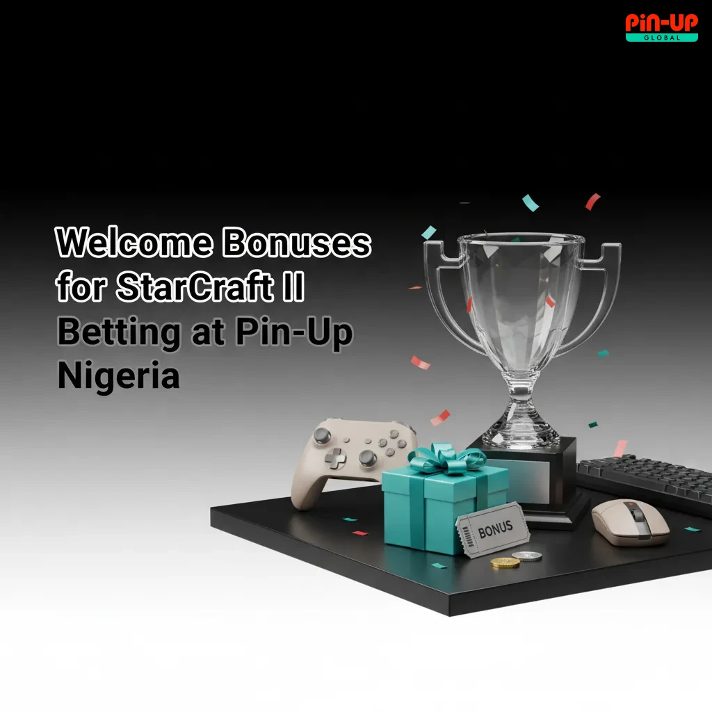 Pin-Up Nigeria promo: StarCraft II betting welcome bonus 120% + 250FS up to ₦9,000,000; register, deposit, place SC2 bets.